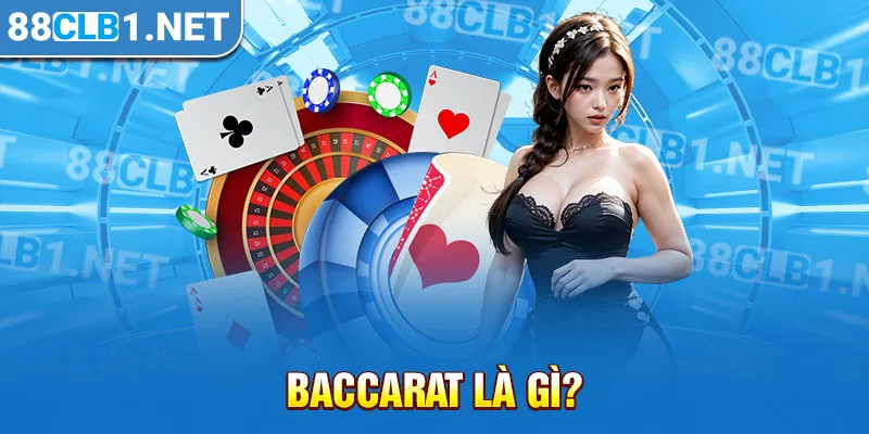 Baccarat là gì?