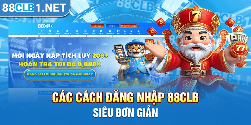 Các cách đăng nhập 88CLB siêu đơn giản