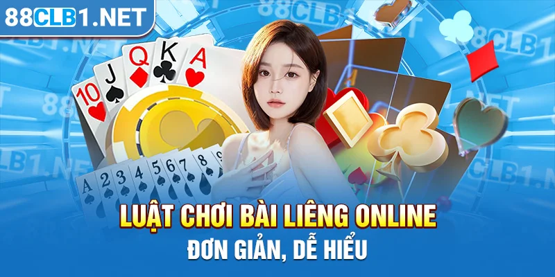 Luật chơi bài Liêng online đơn giản, dễ hiểu