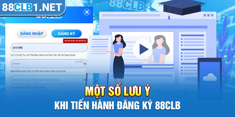 Một số lưu ý khi tiến hành đăng ký 88CLB