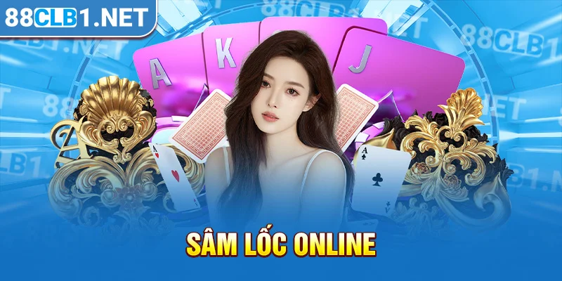 Sâm Lốc online