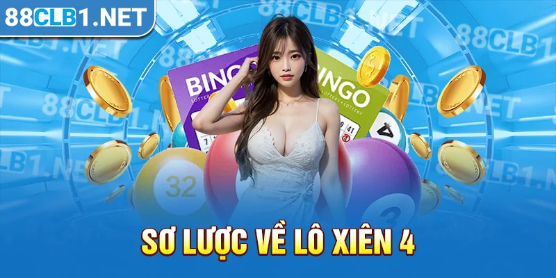 Sơ lược về lô xiên 4