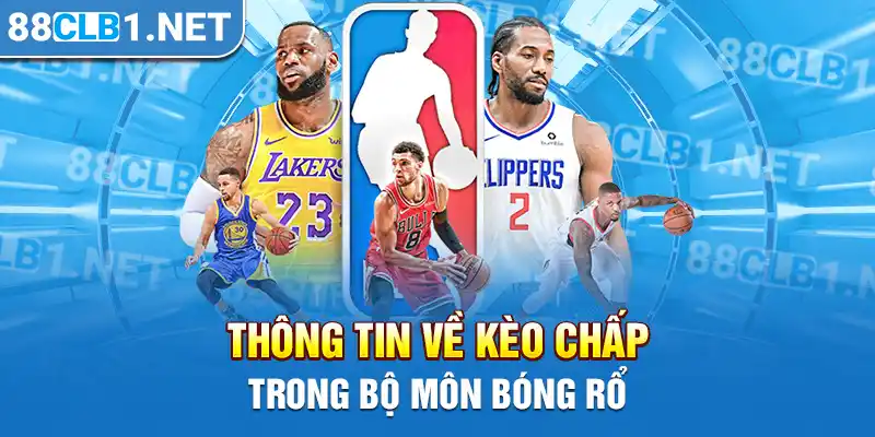 Thông tin về kèo chấp trong bộ môn Bóng Rổ